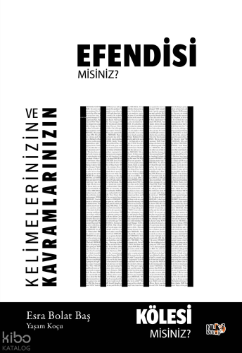 Kelimelerinizin ve Kavramlarınızın Kölesi Misiniz Yoksa Efendisi Misiniz?