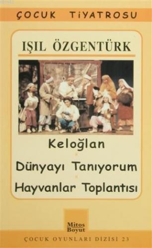Keloğlan / Dünyayı Tanıyorum / Hayvanlar Toplantısı