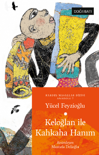 Keloğlan İle Kahkaha Hanım;Anadolu Masalları 7