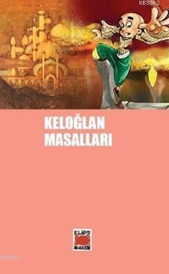 Keloğlan Masalları - 100 Temel Eser