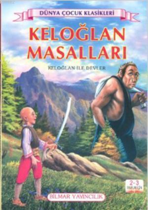 Keloğlan Masalları; 2 - 3 Sınıflar İçin