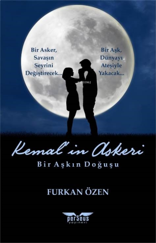 Kemal’in Askeri;Bir Aşkın Doğuşu