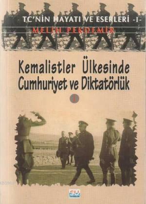 Kemalistler Ülkesinde Cumhuriyet ve Diktatörlük 1