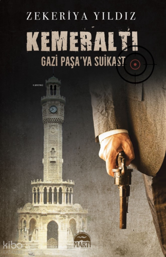 Kemeraltı;Gazi Paşa’ya Suikast