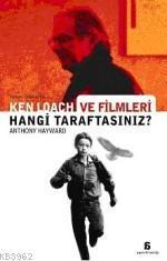 Ken Loach ve Filmleri; Hangi Taraftasınız?