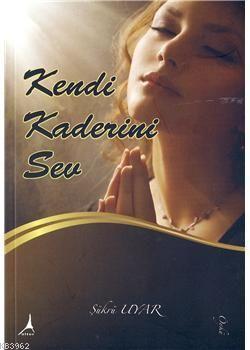Kendi Kaderini Sev