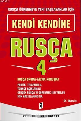 Kendi Kendine Rusça 4; Rusça Okuma-Yazma-Konuşma