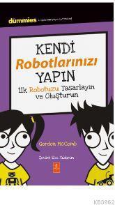 Kendi Robotlarınızı Yapın – Dummıes Junior- Building Your Own Robots