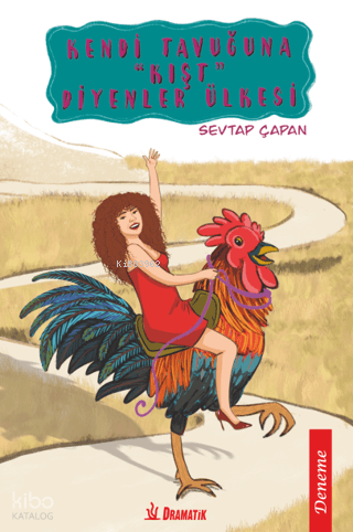 Kendi Tavuğuna "Kışt" Diyenlerin Ülkesi