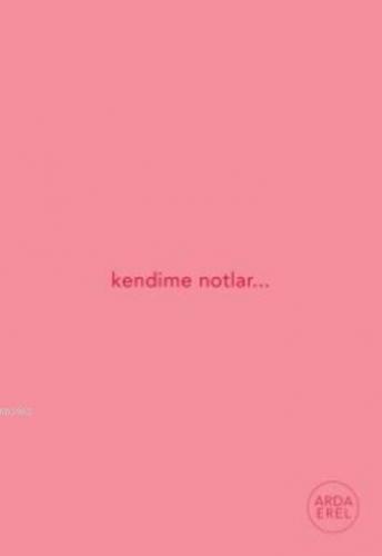 Kendime Notlar; Defter (Pembe)