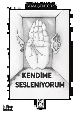 Kendime Sesleniyorum