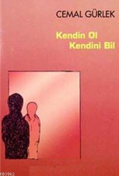 Kendin Ol, Kendini Bil