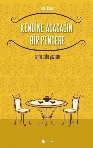 Kendine Açacağın Bir Pencere