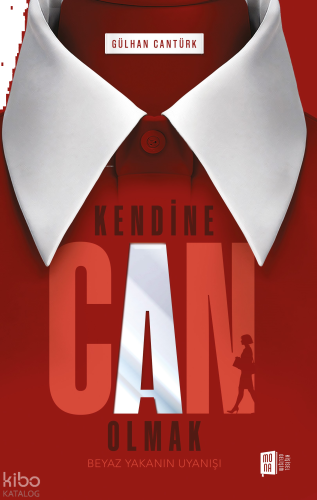 Kendine Can Olmak;Beyaz Yakanın Uyanışı