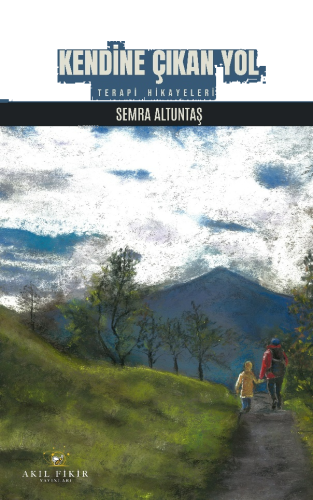 Kendine Çıkan Yol;Terapi Hikayeleri