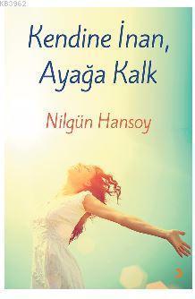 Kendine İnan, Ayağa Kalk
