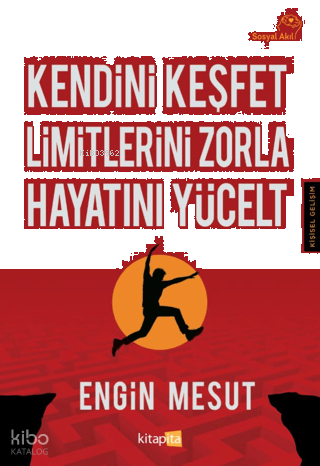 Kendini Keşfet Limitlerini Zorla Hayatını Yücelt
