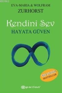 Kendini Sev Hayata Güven
