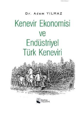 Kenevir Ekonomisi ve Endüstriyel Türk Keneviri