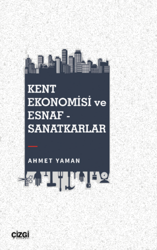 Kent Ekonomisi ve Esnaf - Sanatkarlar