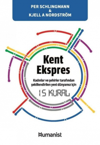 Kent Ekspres: Kadınların ve Şehirler Tarafından Şekillendirilen Yeni Dünyamız İçin 15 Kural