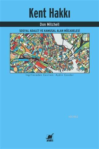 Kent Hakkı; Sosyal Adalet ve Kamusal Alan Mücadelesi