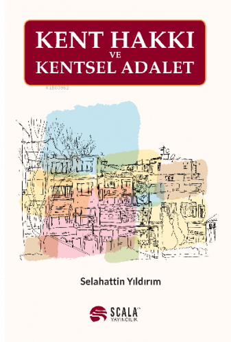 Kent Hakkı Ve Kentsel Adalet