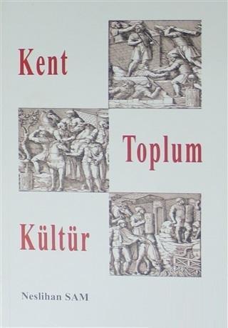 Kent Toplum Kültür