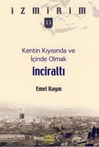 Kentin Kıyısında ve İçinde Olmak - İnciraltı