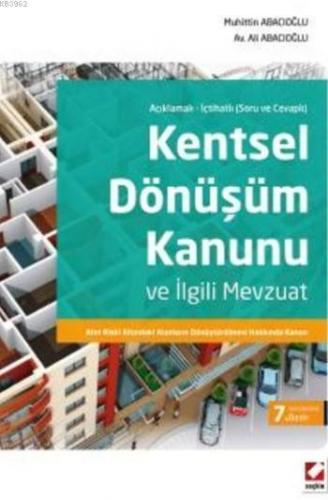 Kentsel Dönüşüm Kanunu ve İlgili Mevzuat; Afet Riski Altındaki Alanların Dönüştürülmesi Hakkında Kanun