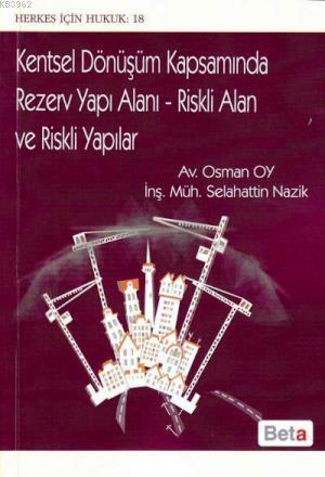 Kentsel Dönüşüm Kapsamında Rezerv Yapı Alanı- Riskli Alan ve Riskli Yapılar