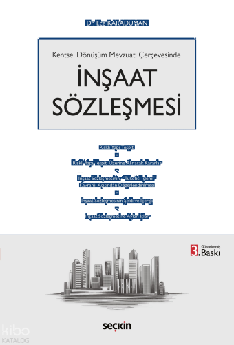 Kentsel Dönüşüm Mevzuatı Çerçevesinde İnşaat Sözleşmesi