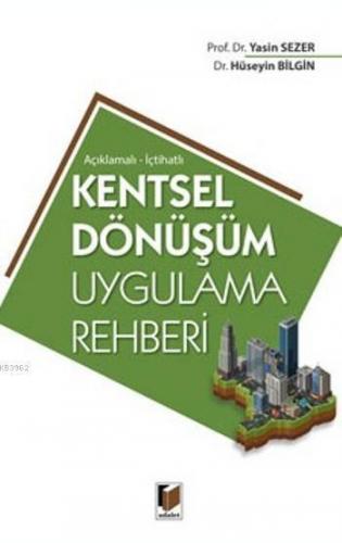Kentsel Dönüşüm Uygulama Rehberi; Açıklamalı,İçtihatlı
