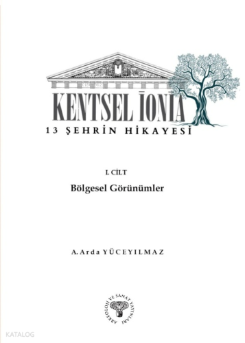 Kentsel İonia – 13 Şehrin Hikayesi - 1.Cilt – Bölgesel Görünümler