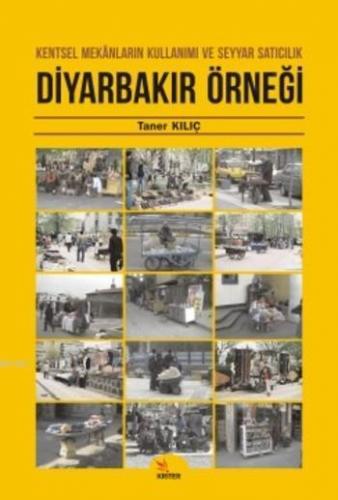 Kentsel Mekanların Kullanımı ve Seyyar Satıcılık Diyarbakır Örneği