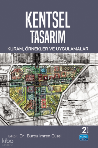 Kentsel Tasarım;Kuram, Örnekler ve Uygulamalar