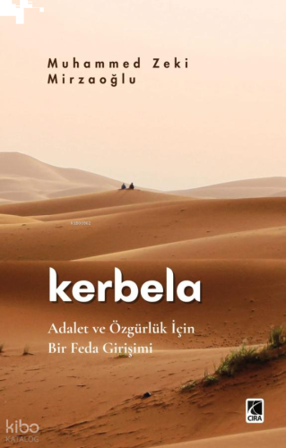 Kerbela;Adalet ve Özgürlük İçin Bir Feda Girişimi