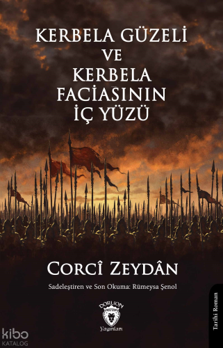 Kerbela Güzeli ve Kerbela Faciasının İç Yüzü
