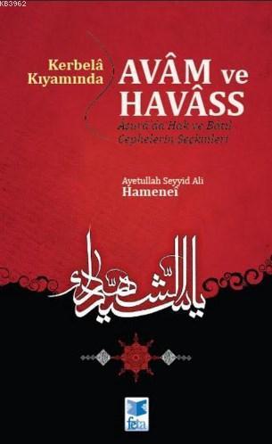 Kerbelâ Kıyamında Avâm ve Havâss; Âşurâ'da Hak ve Bâtıl Cephesinin Seçkinleri