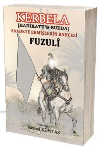 Kerbela - Saadete Ermişlerin Bahçesi (Hadikatü's-Sueda); (Hadikatü's-Süeda)