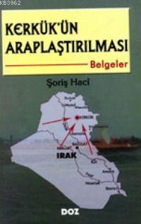 Kerkük´ün Araplaştırılması; Belgeler