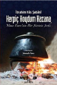 Kerpiç Koydum Kazana; Yunus Emre'nin Bir Şiirinin Şerhi
