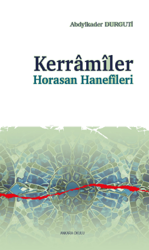 Kerrâmîler Horasan Hanefîleri