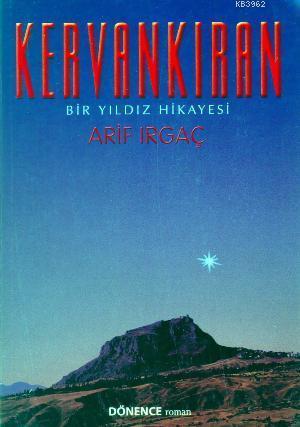 Kervankıran; Bir Yıldız Hikâyesi