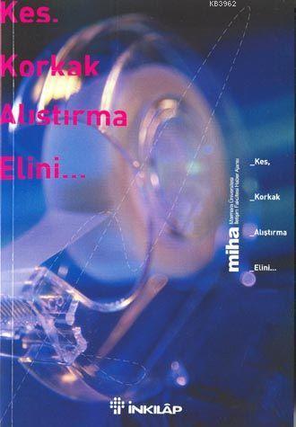 Kes Korkak Alıştırma Elini