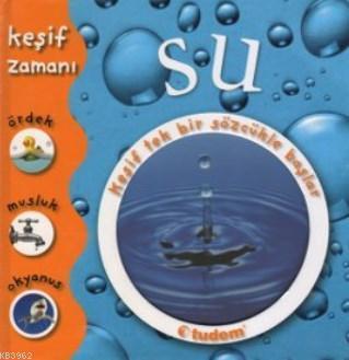 Keşif Zamanı - Su (Ciltli); 5+ Yaş