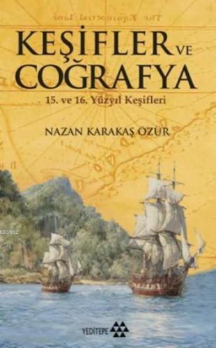 Keşifler Ve Coğrafya; 15. ve 16. Yüzyıl Keşifleri