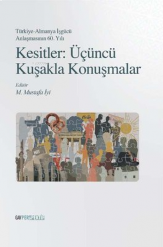 Kesitler: Üçüncü Kuşakla Konuşmalar