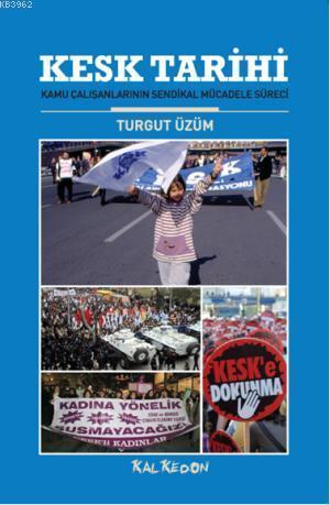 KESK Tarihi  Kamu Çalışanlarının Sendikal Mücadele Süreci