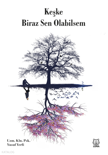 Keşke Biraz Sen Olabilsem